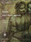 Lettre aux deux soeurs (Letter to two sisters), translated from Arabic by Abdellatif Laâbi,  Éditions José Corti, Paris 2008.