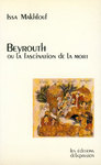 "بيروت أو الافتتان بالموت"  دار لاباسيون، باريس 1988.  تعريف (بالفرنسية)  مقدمة لويس- فنسان توما (بالفرنسية)